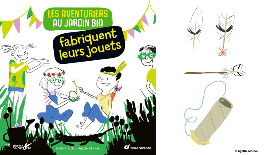 Couverture livre Les aventuriers au jardin bio fabriquent leurs jouets : Frédéric Lisak et Agathe Moreau