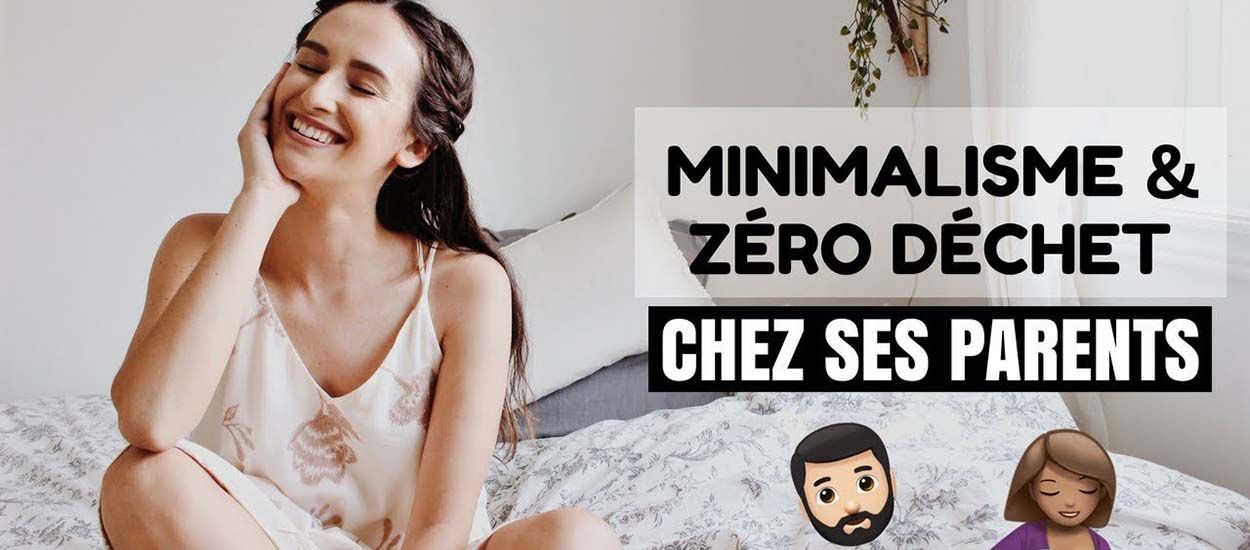 Minimaliste et zéro déchet : elle raconte comment elle s'en sort malgré ses parents (ça peut servir en coloc)